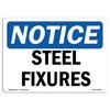 Signmission OSHA Notice, 5" Height, Steel Fixtures Sign, 7" X 5", Landscape OS-NS-D-57-L-18448